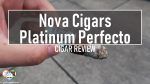 Cigar Review: Nova Cigars Platinum Perfecto