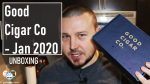 UNBOXING – Good Cigar Co JANUARY 2020 – Est. $50.09 Value?