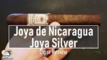 Cigar Review: Joya de Nicaragua Joya Silver Toro