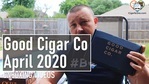 UNBOXING – Good Cigar Co April 2020 – Est. $40.10 Value?