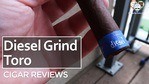 Cigar Review: Diesel Grind Toro