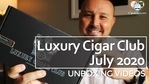 UNBOXING – Luxury Cigar Club JULY 2020 – Est. $75.89 Value?