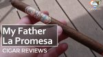 Cigar Review: My Father La Promesa Lancero