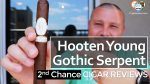 Cigar Review: Hooten Young Gothic Serpent Toro SECOND CHANCE