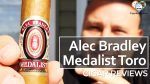 Cigar Review: Alec Bradley Medalist Toro