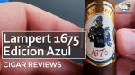 Cigar Review: Lampert 1675 Edicion Azul Robusto