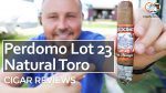 Cigar Review: Perdomo Lot 23 Sun Grown (Natural) Toro
